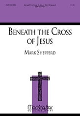 Beneath the Cross of Jesus SATB choral sheet music cover